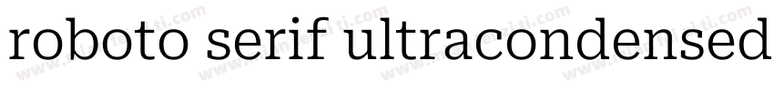 roboto serif ultracondensed字体转换